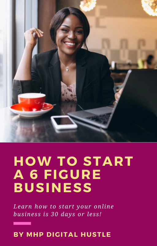 How to Start a 6 Figure Business